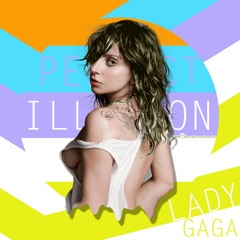 Lady Gaga - Perfect Illusion