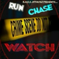 "CHASE + RUN + WATCH"  w/ Prolific D.A Poet, DG Tehuti & Feel the Phil