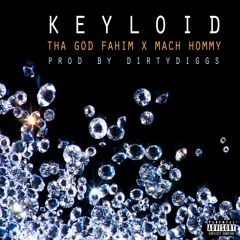 Keyloid feat. Mach-Hommy (prod. by DirtyDiggs)