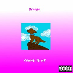 Count it up - Breeze (Prod By Dillema)