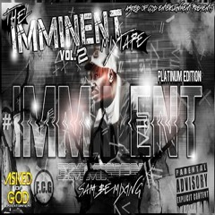 04 Hustlin Real Sade DA Rapper The #Imminent Mixtape Volume 2