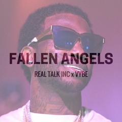 Fallen Angels (Real Talk x Vybe)