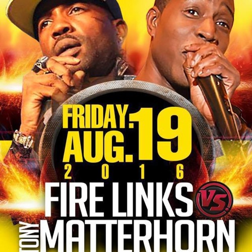 Fire Links Vs Matterhorn (Pt.2) 8/19/16
