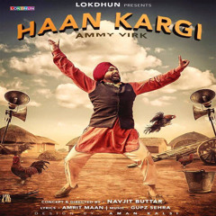 Haan Kargi - Ammy Virk ft Amrit Maan