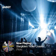 Stargliders - Roller Coaster (#ABGT196 Cut) [RIDE]
