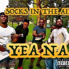 Socks In The Air (Yea Na)