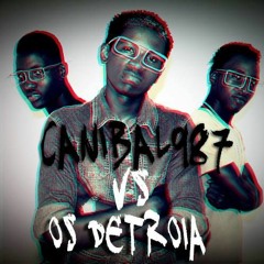 CANIBAL987 Vs Os Detroia -BE BELA Faya MOOMBAHTON