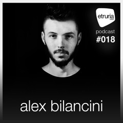 Etruria beat podcast series: #018 Alex Bilancini