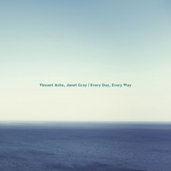 Vincent Ache, Janet Gray - Every Day, Every Way (Original Mix)