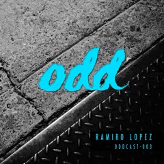 Oddcast 003 Ramiro Lopez
