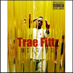 05. Trae Fittz - Thinkin Out Loud (prod. by Nineteen85)