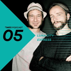 Times Artists Podcast 05 - Luna City Express