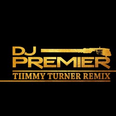 DJ Premier- Tiimmy Turner (Preemix)