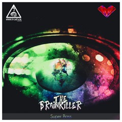 The Brainkiller - Super Bass (Out Now)