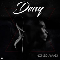 Deny - Nonso Amadi