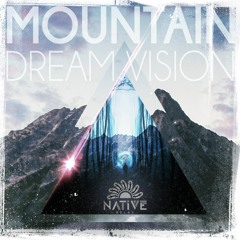 Mountain Dream Vision Part 7
