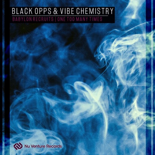 Black Opps - Babylon Recruits // Vibe Chemistry - One Too Many Times: Release Mix [NVR031: OUT NOW!]