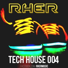 TECH HOUSE SESSIONS 004 BY RHER @ SILENCE CLUB