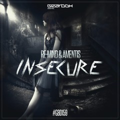 GBD159. Re - Mind & Amentis - Insecure