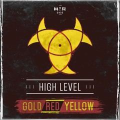 High Level - Gold, Red And Yellow (Hard Music Club Anthem) *Preview*