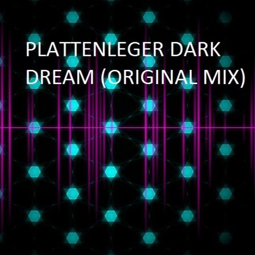 Plattenleger Dark Dream (ORIGINAL MIX)