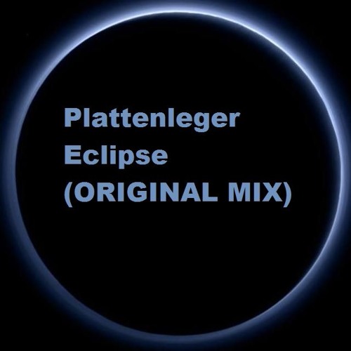 Plattenleger Eclipse (ORIGINAL MIX)