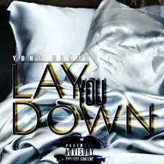Lay You Down (Prod. Golden Gramz)