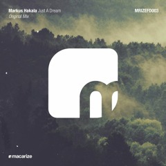 Markus Hakala - Just A Dream [Macarize]