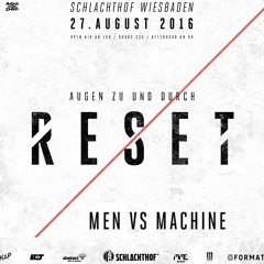Men vs Machine @ RESET - 27.08.2016 / Schlachthof - Wiesbaden