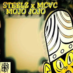 Steelz X MCVC- Mojo Jojo