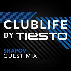 Shapov - Tiësto Club Life Mix