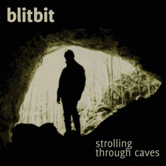 BlitBit - Strolling Through Caves