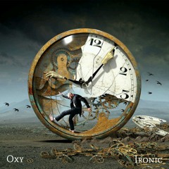 Clocks (Ironic The Titan & Oxy) (Prod By J.Knight)