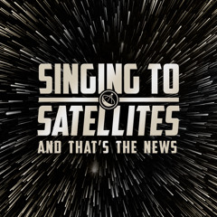 Singing to Satellites
