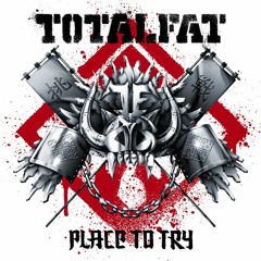 NS 19En TOTALFAT- Place to Try