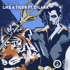 Dilson - Like A Tiger ft. Dilara