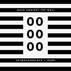 Back Against The Wall(Prod By JDubL)New Album out NOW!! Link in description