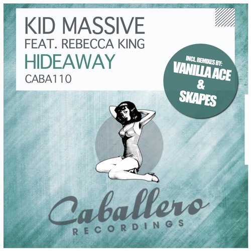 Kid Massive Ft Rebecca King - Hideaway - Vanilla Ace Remix [OUT NOW]