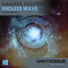 Kamaya Painters - Endless Wave (UCast Remix)