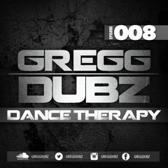 Gregg Dubz - Dance Therapy Episode 8 (Extended Podcast)