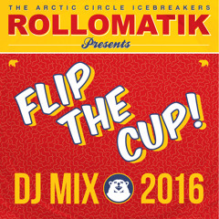 Flip The Cup - DJ Mix 2016