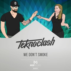 Teknoclash - We Don't Smoke (Out Now!)