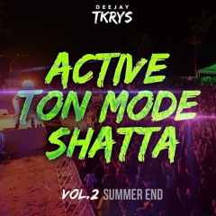 DJ TKRYS - Active Ton Mode Shatta Vol.2 - Summer End