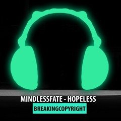 MindlessFate - Hopeless