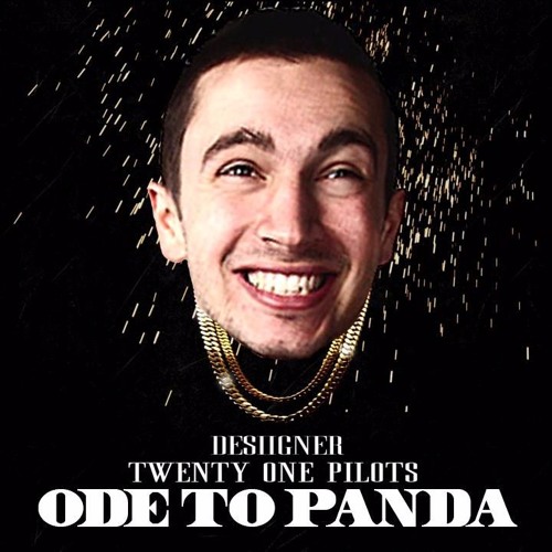 twenty one pilots VS Desiigner: Ode To Panda