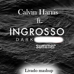Dark Summer - Livado mashup (ask on facebook for free EXTENDED downloadlink)