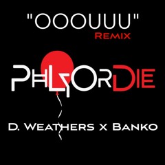 D.Weathers x Banko - Ooouu Freestyle