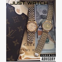 Just Watch Eazy X King K [prod. TMade]