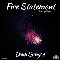 Fire Statement (Prod. By SejohFrogi)