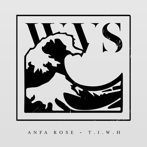 Anfa Rose - T.I.W.H. (Prod. By DOPAMINE)